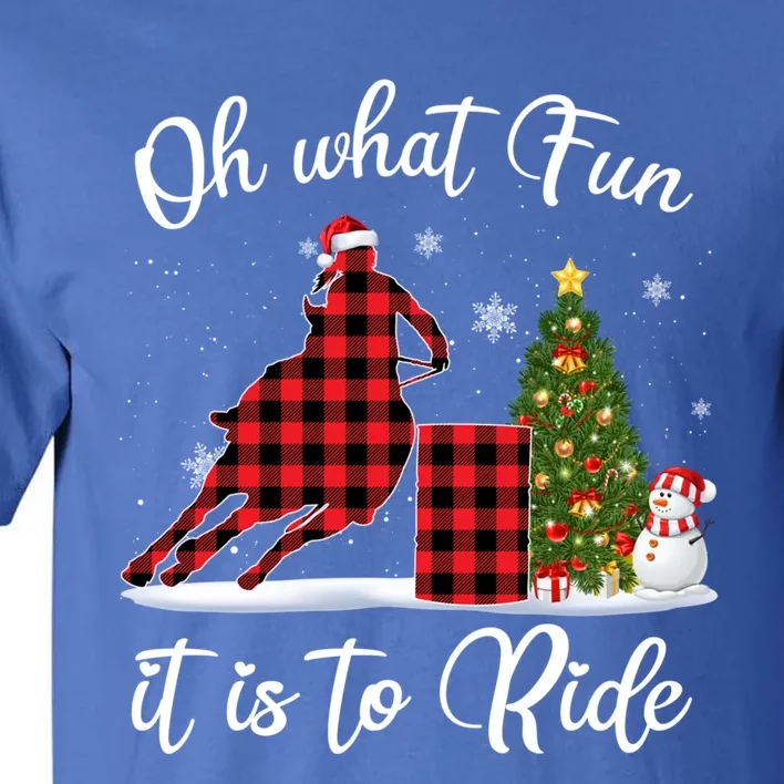 Barrel Racing Oh What Fun It Is To Ride Horse For Christmas Gift Tall T-Shirt