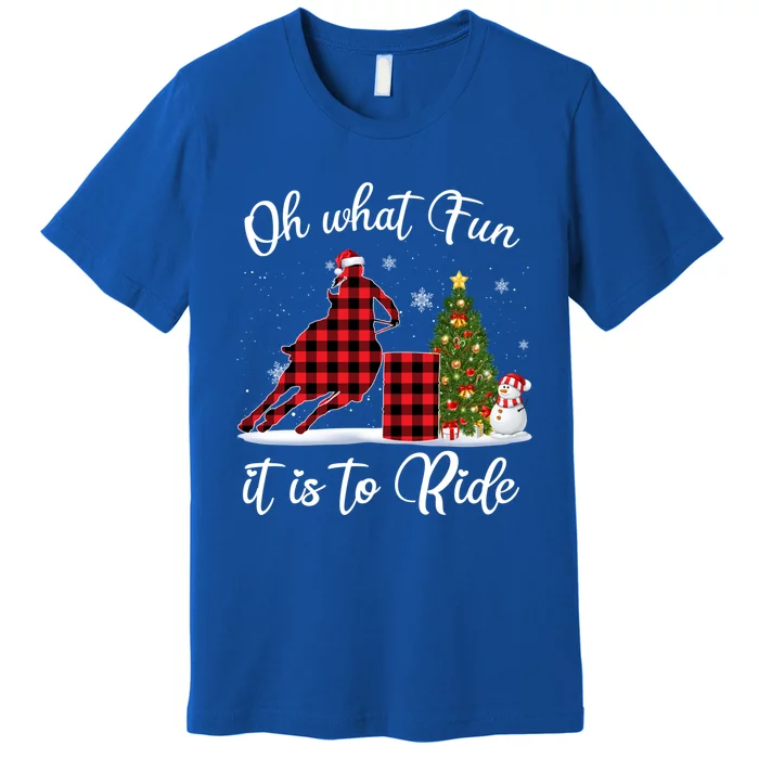 Barrel Racing Oh What Fun It Is To Ride Horse For Christmas Gift Premium T-Shirt