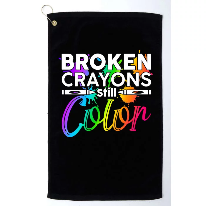 Broken Crayons Still Color Mental Health Awareness Platinum Collection Golf Towel