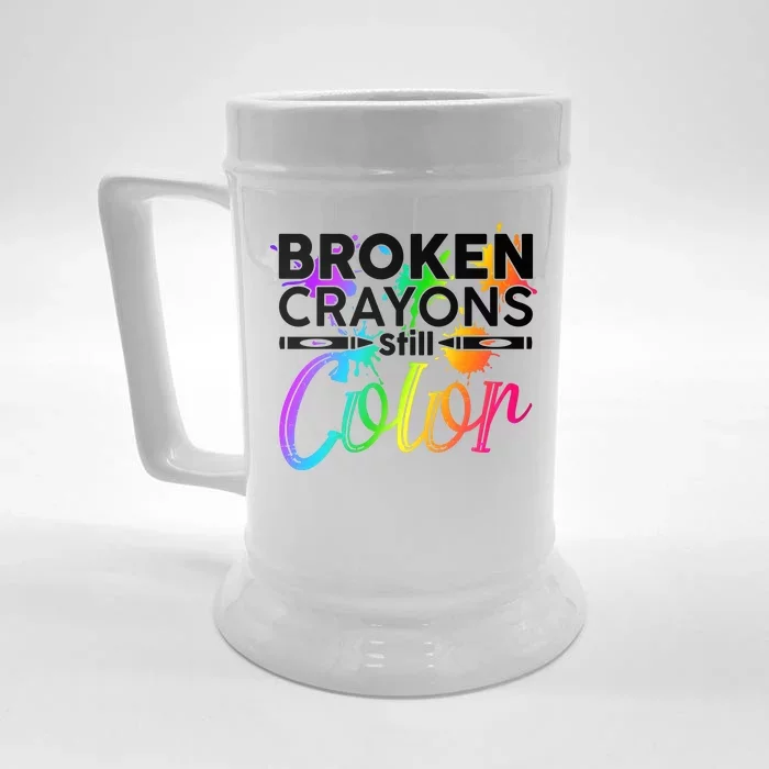 Broken Crayons Still Color Mental Health Awareness Front & Back Beer Stein