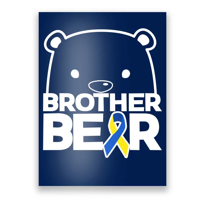 Brother Bear - Down Syndrome Awareness Poster