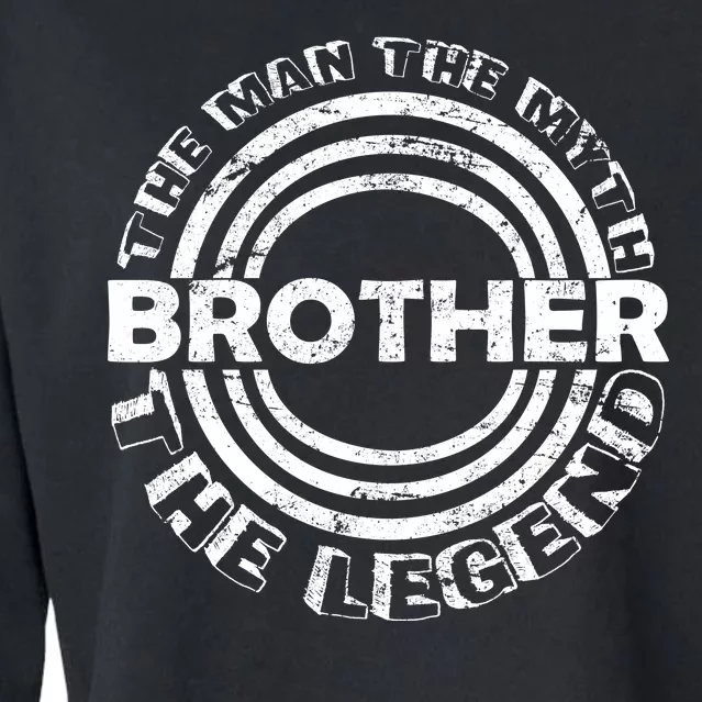 Brother The Man The Myth The Legend Cropped Pullover Crew