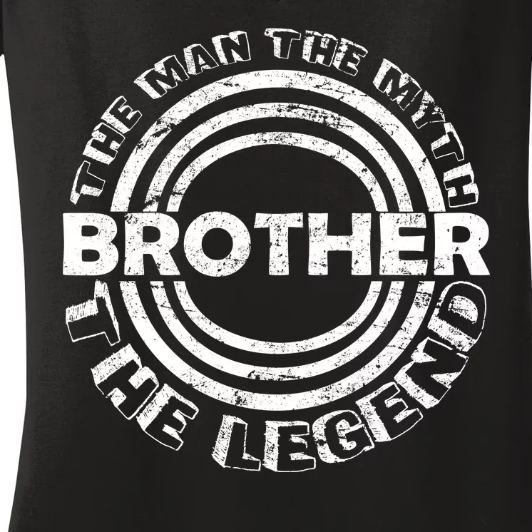 Brother The Man The Myth The Legend Women's V-Neck T-Shirt