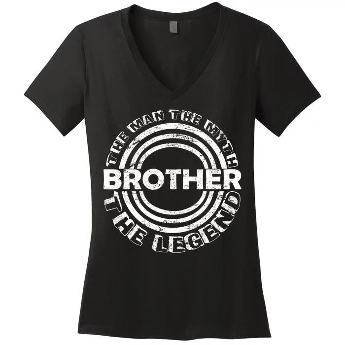 Brother The Man The Myth The Legend Women's V-Neck T-Shirt