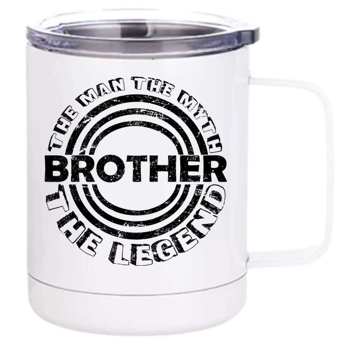 Brother The Man The Myth The Legend Front & Back 12oz Stainless Steel Tumbler Cup