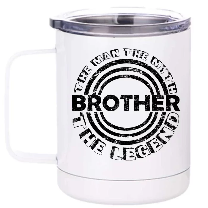 Brother The Man The Myth The Legend Front & Back 12oz Stainless Steel Tumbler Cup