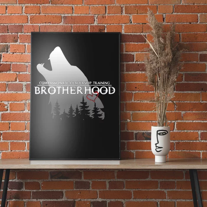 Brotherhood Compassionate Leadership Training Wolf Poster