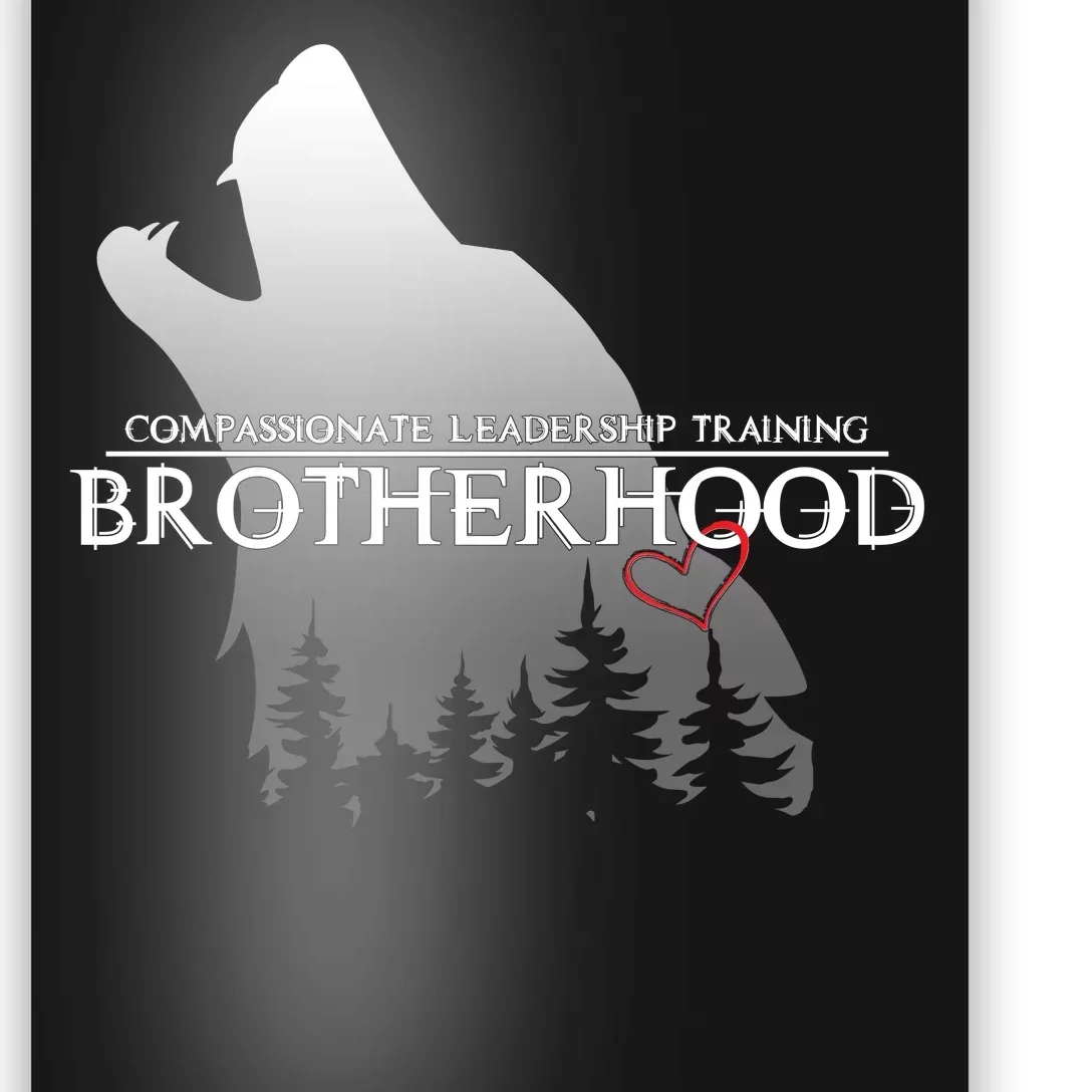 Brotherhood Compassionate Leadership Training Wolf Poster