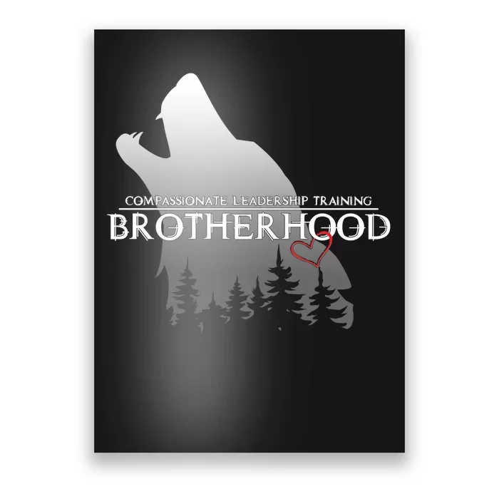 Brotherhood Compassionate Leadership Training Wolf Poster