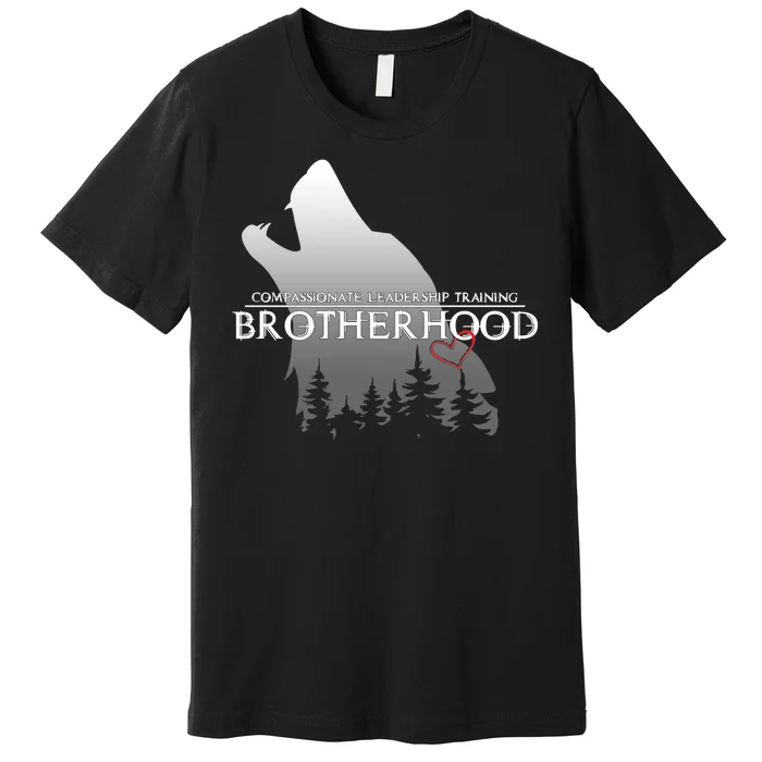 Brotherhood Compassionate Leadership Training Wolf Premium T-Shirt