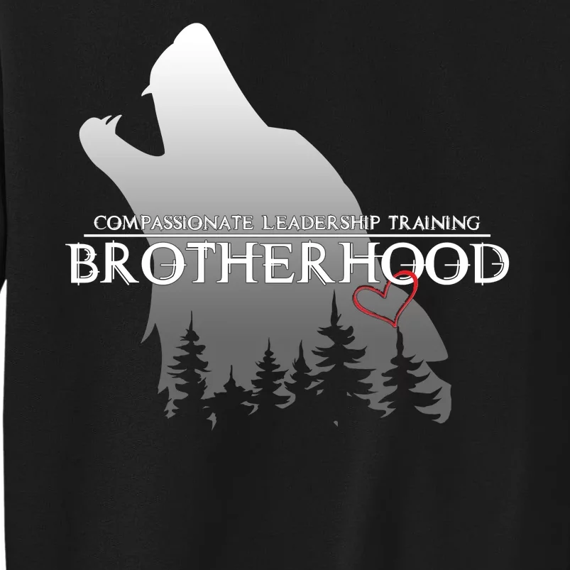 Brotherhood Compassionate Leadership Training Wolf Tall Sweatshirt