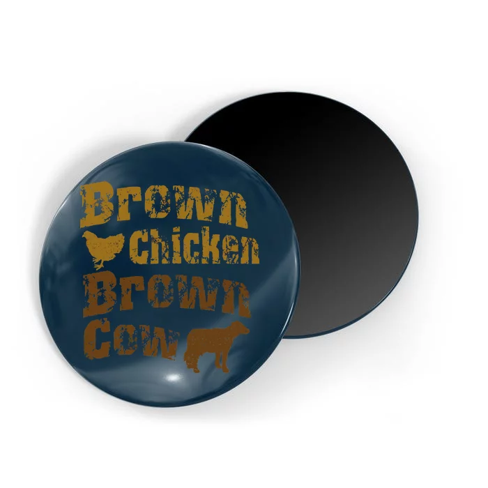 Brown Chicken Brown Cow Magnet