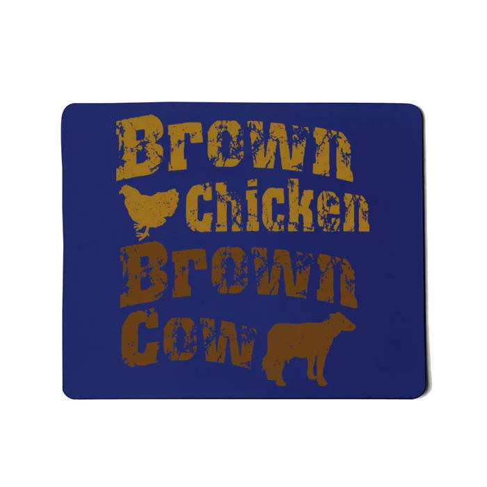 Brown Chicken Brown Cow Mousepad