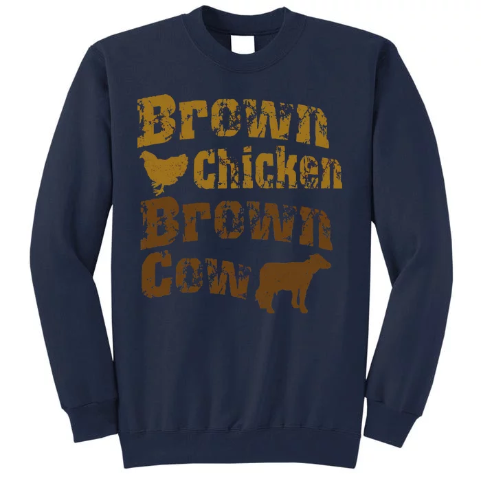 Brown Chicken Brown Cow Tall Sweatshirt