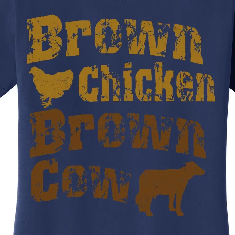 Brown Chicken Brown Cow Women's T-Shirt