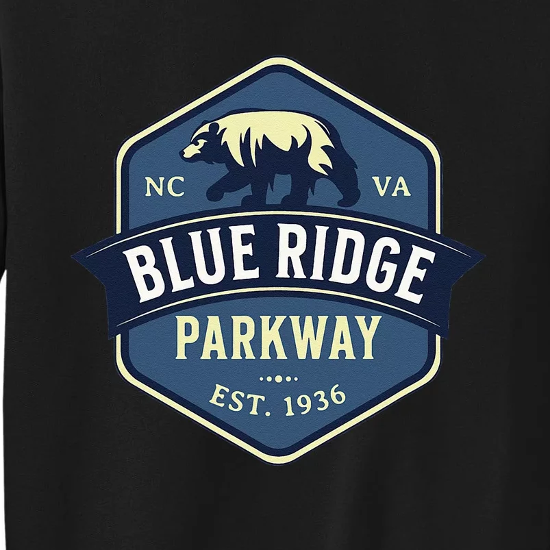 Blue Ridge Parkway BRP North Carolina And Virginia Design Tall Sweatshirt