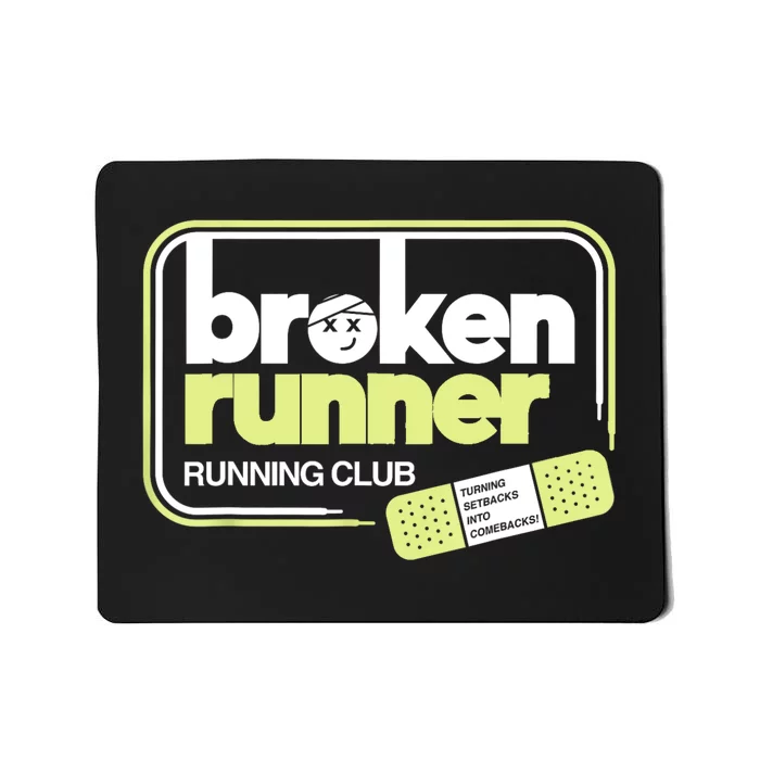 Broken Runner Running Club Turning Setbacks Into Comebacks Mousepad