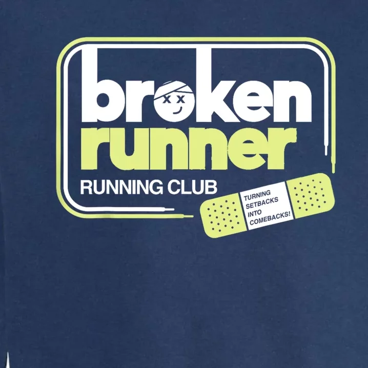 Broken Runner Running Club Turning Setbacks Into Comebacks Garment-Dyed Sweatshirt