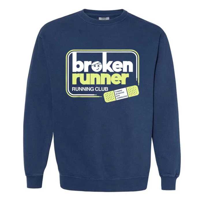 Broken Runner Running Club Turning Setbacks Into Comebacks Garment-Dyed Sweatshirt