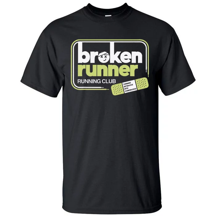 Broken Runner Running Club Turning Setbacks Into Comebacks Gift Tall T-Shirt