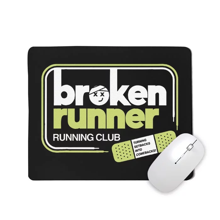 Broken Runner Running Club Turning Setbacks Into Comebacks Gift Mousepad