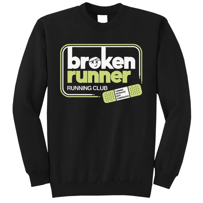 Broken Runner Running Club Turning Setbacks Into Comebacks Gift Tall Sweatshirt