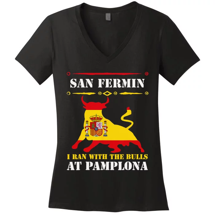 Bull Run Running Of The Bulls At Pamplona July San Fermin Women's V-Neck T-Shirt