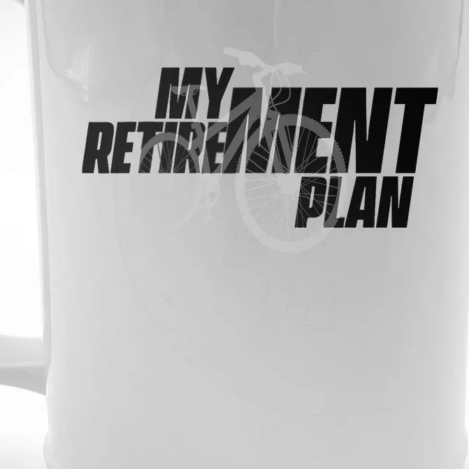 Bike Retirement Retired Cyclist My Retirement Plan Bicycle Front & Back Beer Stein