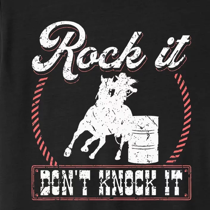 Barrel Racing Rock It Funny Cowgirl Rodeo Horse Barrel Racer ChromaSoft Performance T-Shirt