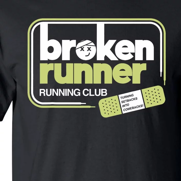 Broken Runner Running Club Turning Setbacks Into Comebacks Tall T-Shirt