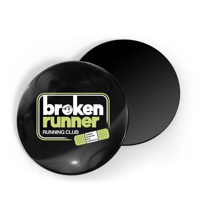 Broken Runner Running Club Turning Setbacks Into Comebacks Magnet