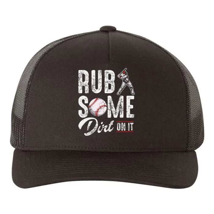 Baseball Rub Some Dirt On It Funny Humor Sayings Quotes Yupoong Adult 5-Panel Trucker Hat