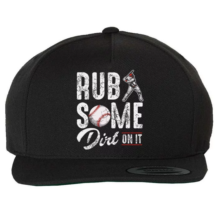 Baseball Rub Some Dirt On It Funny Humor Sayings Quotes Wool Snapback Cap