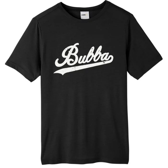 Bubba Retro Style Father’s day gift for Bubba Brother ChromaSoft Performance T-Shirt