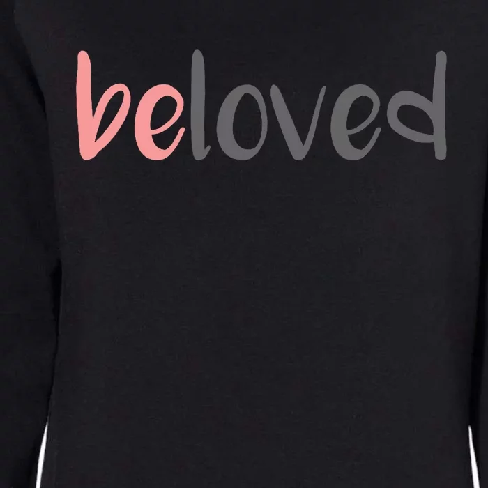 Beloved Religious Spiritual Gift Pray Inspirational Womens California Wash Sweatshirt