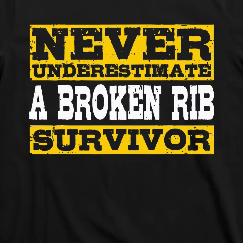 Broken Rib Survivor Get Well Soon T-Shirt