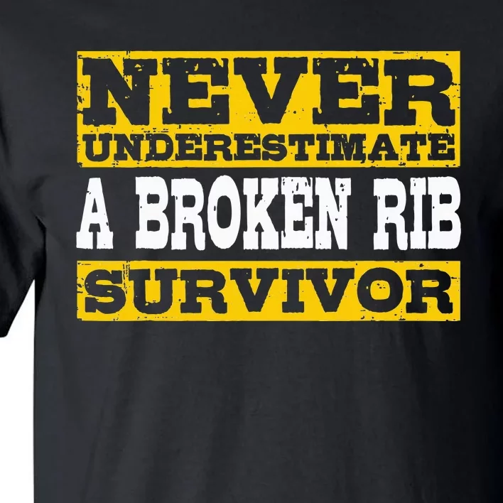 Broken Rib Survivor Get Well Soon Tall T-Shirt