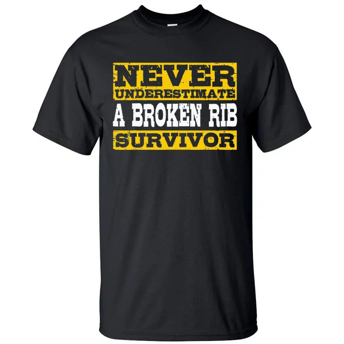 Broken Rib Survivor Get Well Soon Tall T-Shirt