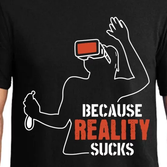 Because Reality Sucks Virtual Reality Gaming Gamer Gift Pajama Set