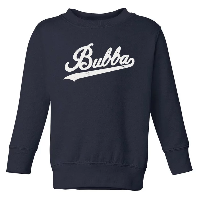 Bubba Retro Style Father’s Day Gift For Bubba Brother Toddler Sweatshirt