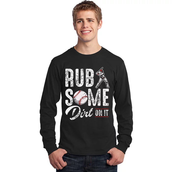 Baseball Rub Some Dirt On It Funny Humor Sayings Quotes Long Sleeve Shirt