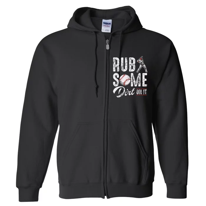 Baseball Rub Some Dirt On It Funny Humor Sayings Quotes Full Zip Hoodie