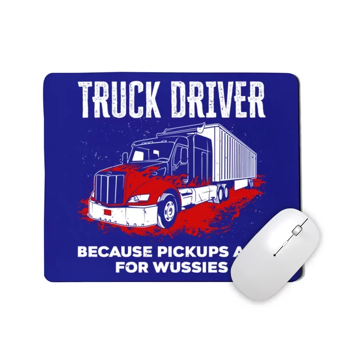 Big Rig Semigifttrailer Trucker Funny Truck Driver Because Gift Mousepad