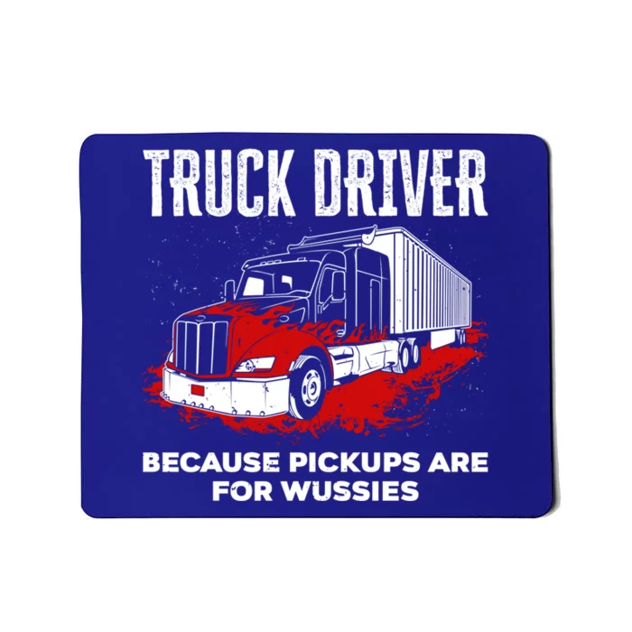 Big Rig Semigifttrailer Trucker Funny Truck Driver Because Gift Mousepad