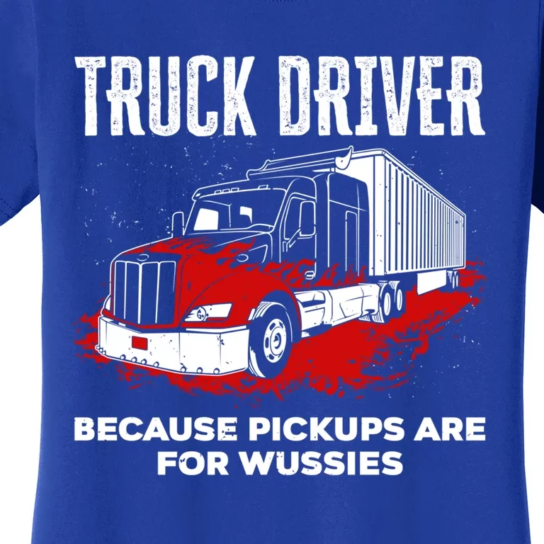 Big Rig Semigifttrailer Trucker Funny Truck Driver Because Gift Women's T-Shirt