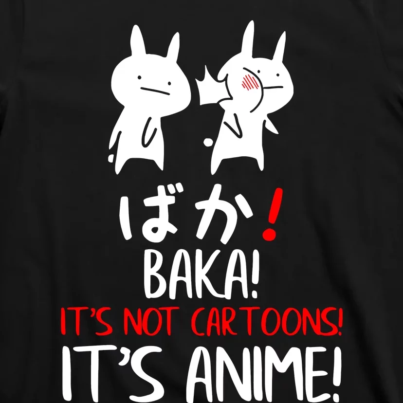 Baka Rabbit Slap Japanese Manga Is Anime Not Cartoons T-Shirt