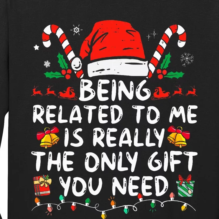 Being Related To Me Funny Christmas Family Xmas Pajamas Tall Long Sleeve T-Shirt