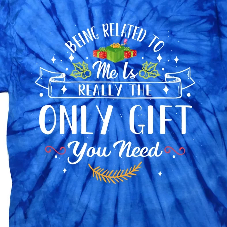 Being Related To Me Is Really Funny Pajams Family Matching Cool Gift Tie-Dye T-Shirt