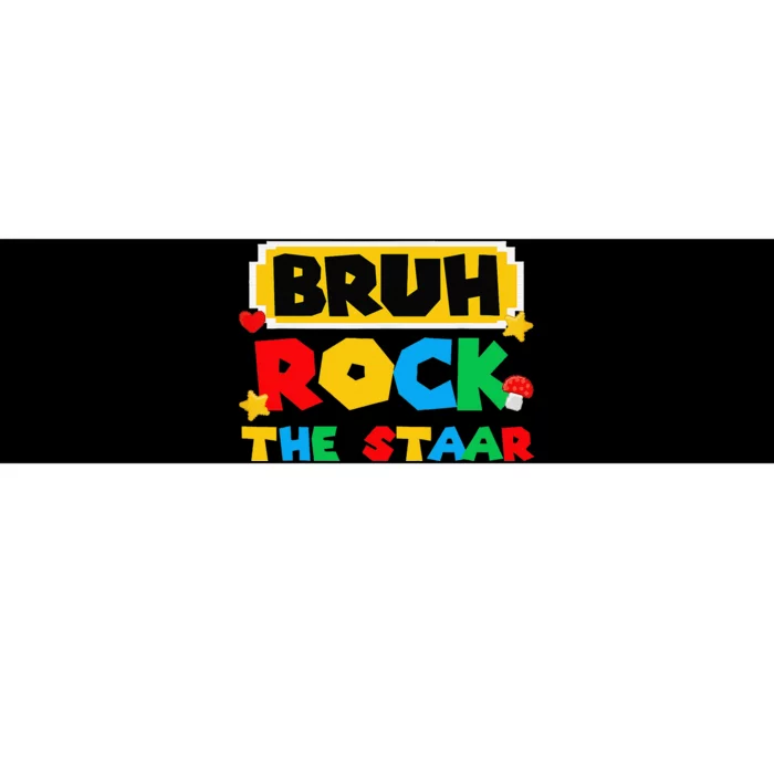 Bruh Rock The Staar Test Day Testing Day Bumper Sticker