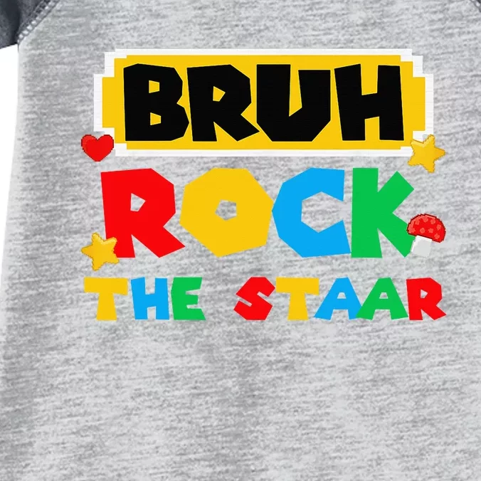 Bruh Rock The Staar Test Day Testing Day Infant Baby Jersey Bodysuit